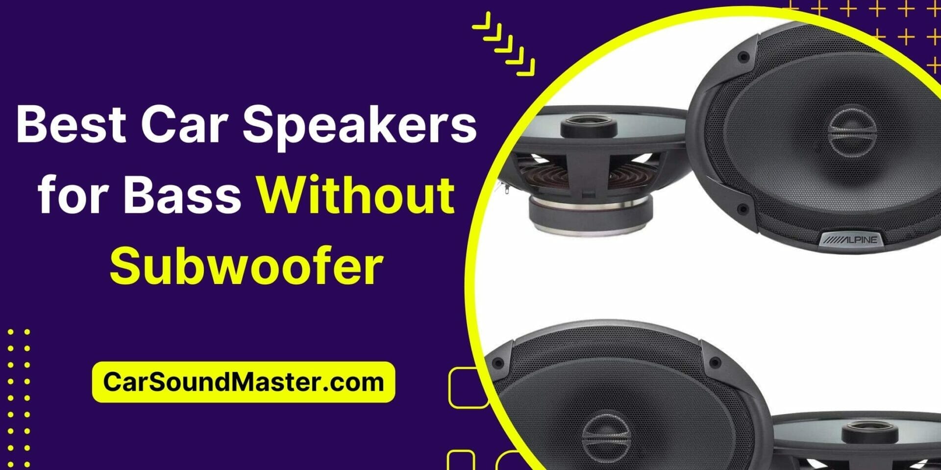 2024 Proven Best Car Speakers for Bass Without Subwoofer [Top 10]